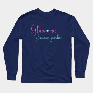 Glam-Ma - Glamorous Grandma - Diamond Diva Hott Long Sleeve T-Shirt